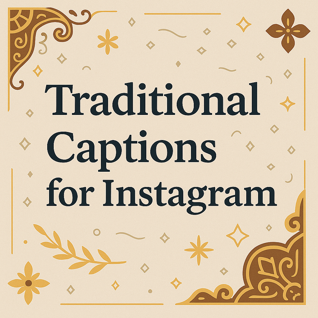 Traditional Captions for Instagram